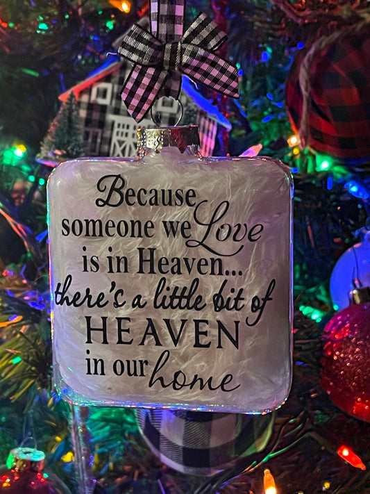 Because someone we love is in Heaven ornament. Memory ornament. Christmas ornament.